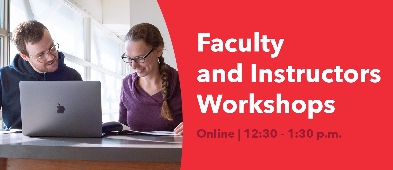 Two people studying together, next to the image is written "Faculty and Instructors Workshops, online | 12:30-1:00 p.m."